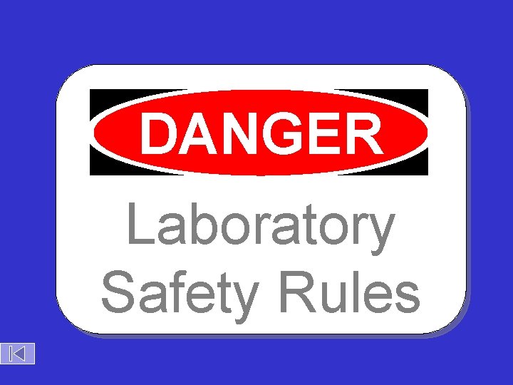 DANGER Laboratory Safety Rules 