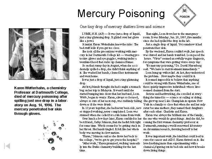 Mercury Poisoning One tiny drop of mercury shatters lives and science Karen Wetterhahn, a