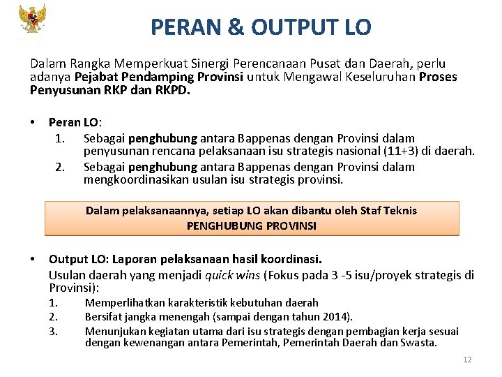 KEMENTERIAN PPN/ BAPPENAS PERAN & OUTPUT LO Dalam Rangka Memperkuat Sinergi Perencanaan Pusat dan