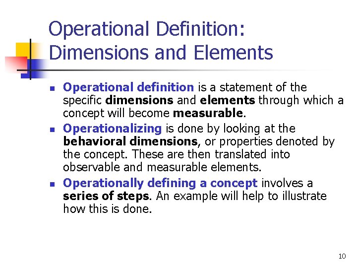 Operational Definition: Dimensions and Elements n n n Operational definition is a statement of