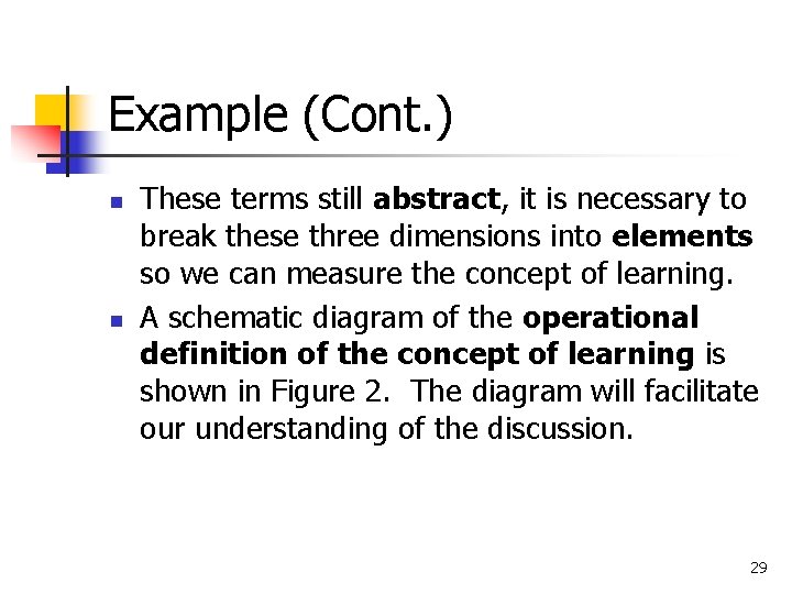 Example (Cont. ) n n These terms still abstract, it is necessary to break