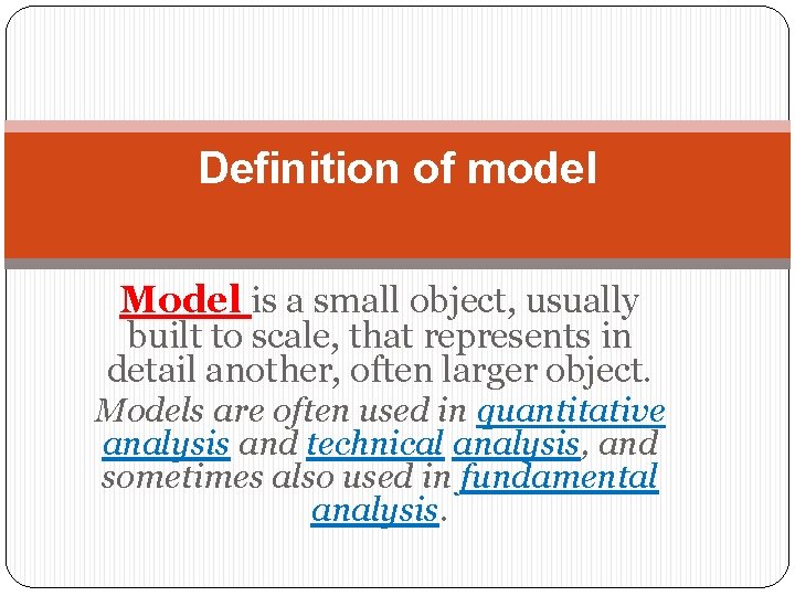 Definition of model Model is a small object, usually built to scale, that represents