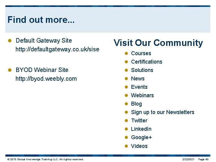 Find out more. . . l Default Gateway Site http: //defaultgateway. co. uk/sise Visit