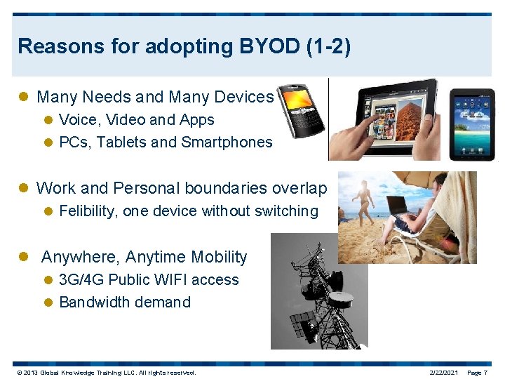 Reasons for adopting BYOD (1 -2) l Many Needs and Many Devices l Voice,