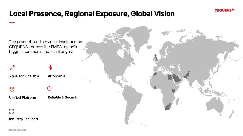Local Presence, Regional Exposure, Global Vision — The products and services developed by CEQUENS