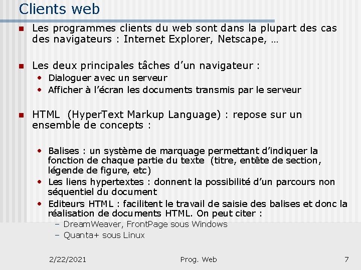 Clients web n Les programmes clients du web sont dans la plupart des cas