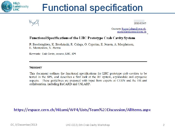 Functional specification https: //espace. cern. ch/Hi. Lumi/WP 4/Lists/Team%20 Discussion/All. Items. aspx OC, 9/December/2013 LHC-CC