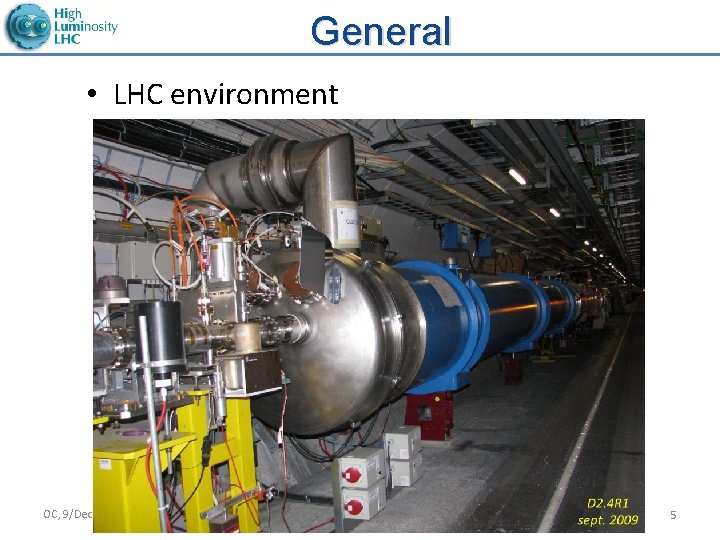 General • LHC environment OC, 9/December/2013 LHC-CC 13, 6 th Crab Cavity Workshop 5