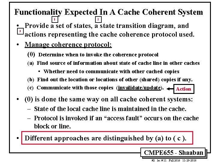 Functionality Expected In A Cache Coherent System 1 2 • Provide a set of