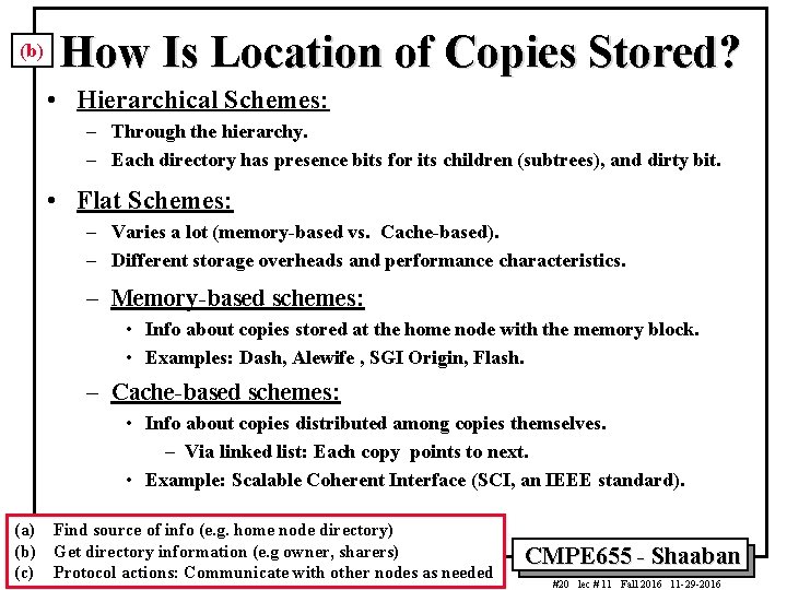 (b) How Is Location of Copies Stored? • Hierarchical Schemes: – Through the hierarchy.