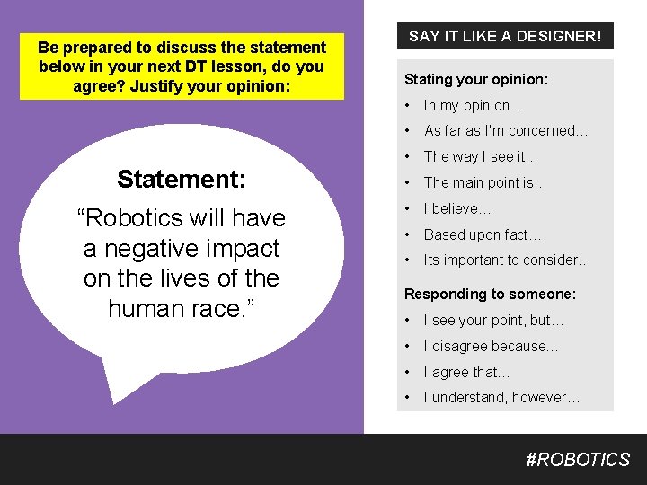 Be prepared to discuss the statement below in your next DT lesson, do you