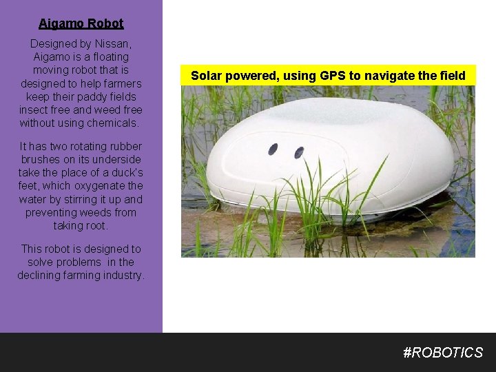 Aigamo Robot Designed by Nissan, Aigamo is a floating moving robot that is designed