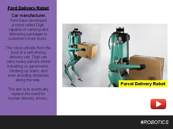 Ford Delivery Robot Car manufacturer, Ford have developed a robot called Digit, capable of