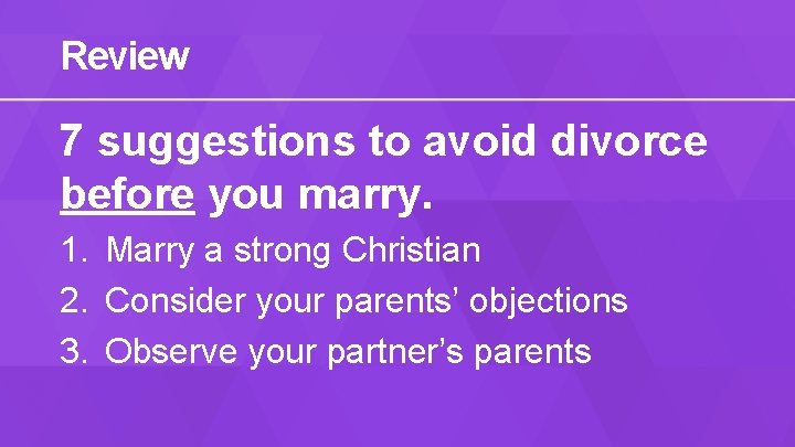 Review 7 suggestions to avoid divorce before you marry. 1. Marry a strong Christian