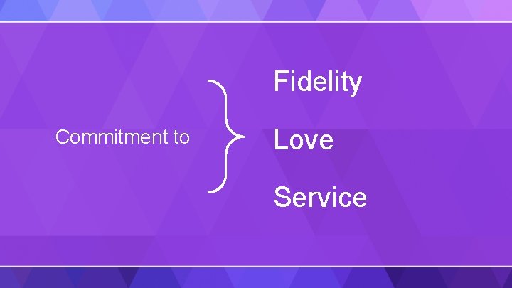 Fidelity Commitment to Love Service 