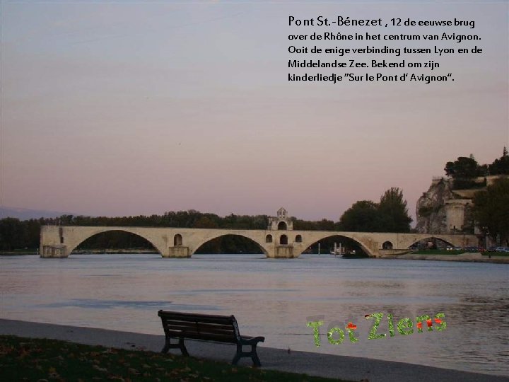 Pont St. -Bénezet , 12 de eeuwse brug over de Rhône in het centrum