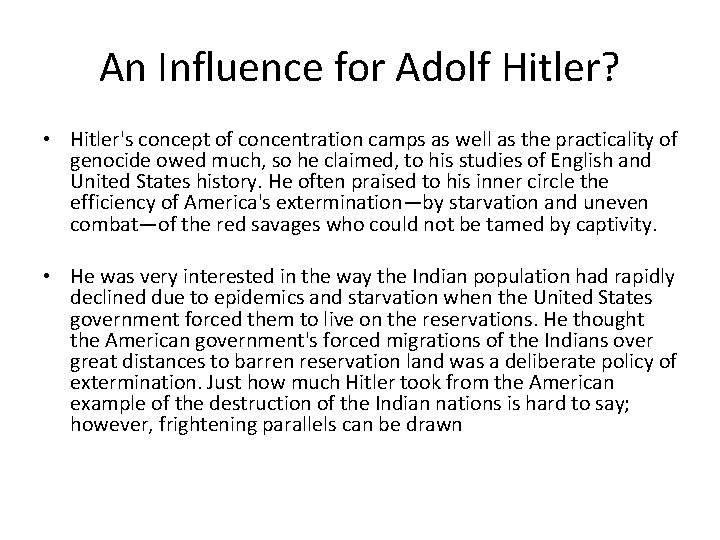 An Influence for Adolf Hitler? • Hitler's concept of concentration camps as well as