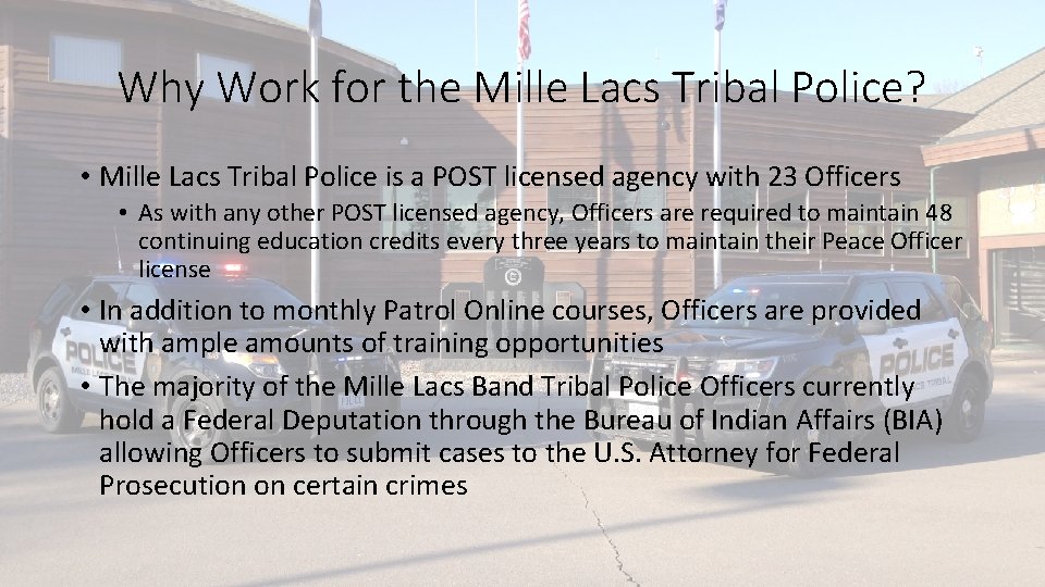 Why Work for the Mille Lacs Tribal Police? • Mille Lacs Tribal Police is