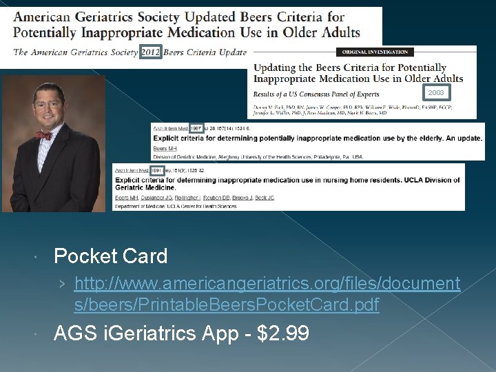 2003 Pocket Card › http: //www. americangeriatrics. org/files/document s/beers/Printable. Beers. Pocket. Card. pdf AGS