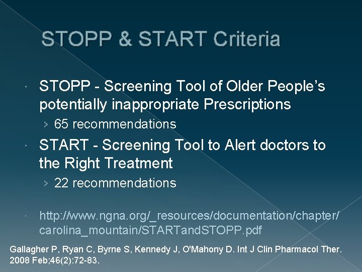 STOPP & START Criteria STOPP - Screening Tool of Older People’s potentially inappropriate Prescriptions