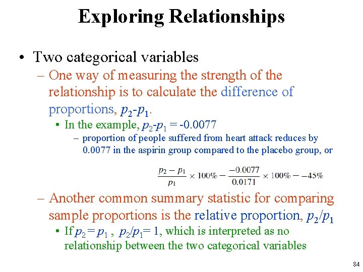 Exploring Relationships • Two categorical variables – One way of measuring the strength of