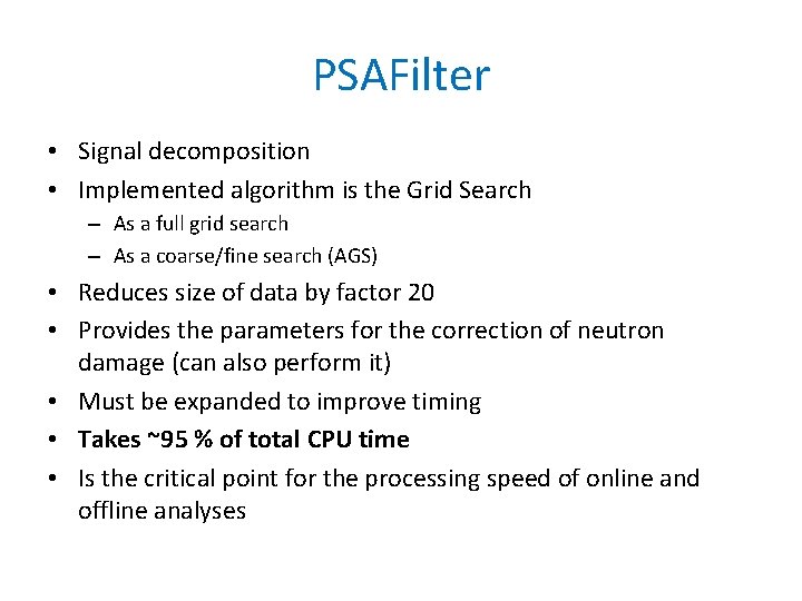 PSAFilter • Signal decomposition • Implemented algorithm is the Grid Search – As a