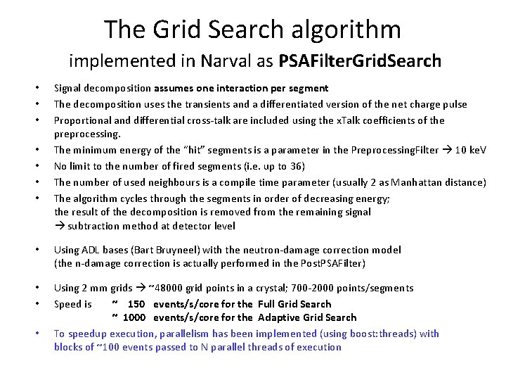 The Grid Search algorithm implemented in Narval as PSAFilter. Grid. Search • • Signal