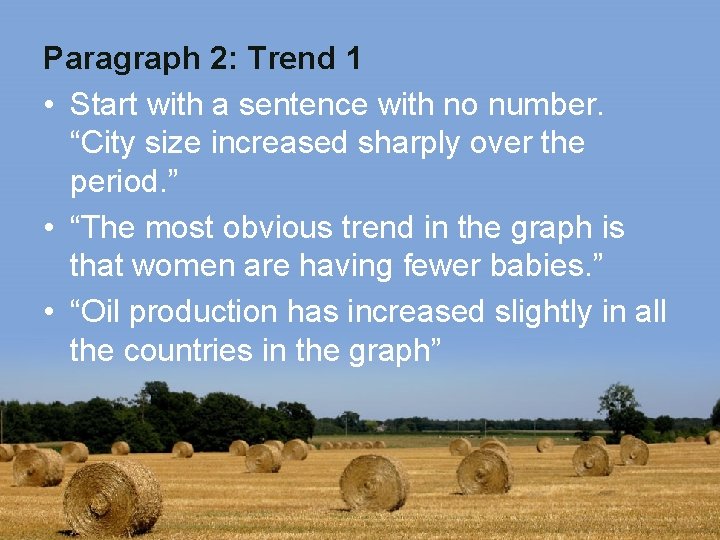 Paragraph 2: Trend 1 • Start with a sentence with no number. “City size