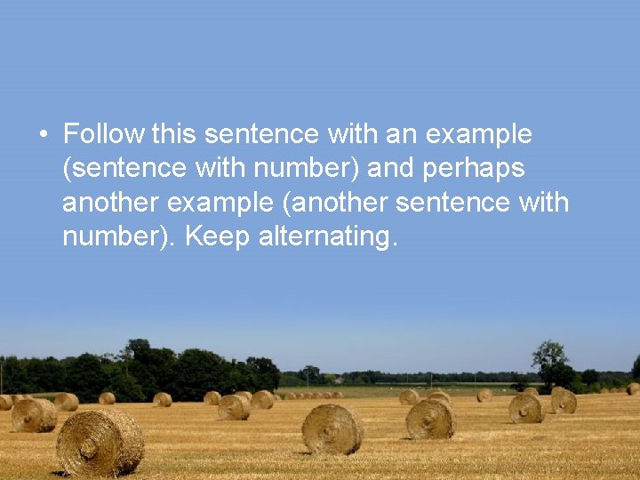  • Follow this sentence with an example (sentence with number) and perhaps another