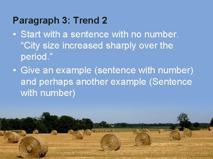 Paragraph 3: Trend 2 • Start with a sentence with no number. “City size