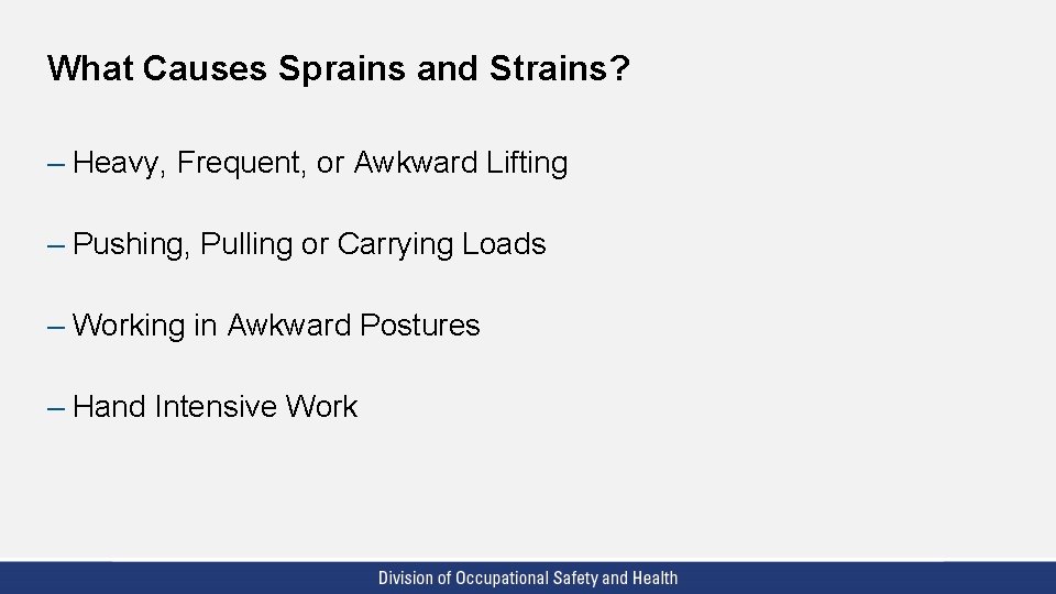 What Causes Sprains and Strains? – Heavy, Frequent, or Awkward Lifting – Pushing, Pulling