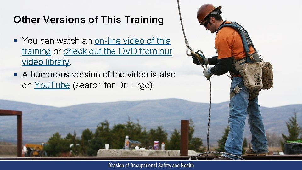 Other Versions of This Training § You can watch an on-line video of this