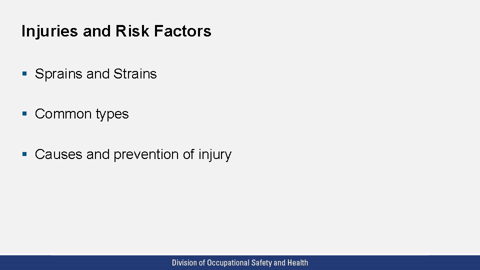 Injuries and Risk Factors § Sprains and Strains § Common types § Causes and