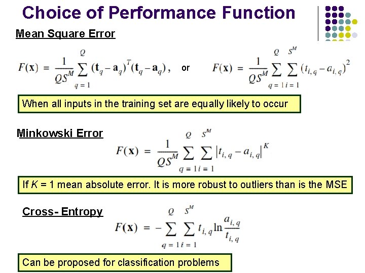 Choice of Performance Function Mean Square Error or When all inputs in the training