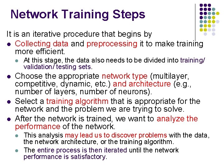 Network Training Steps It is an iterative procedure that begins by l Collecting data