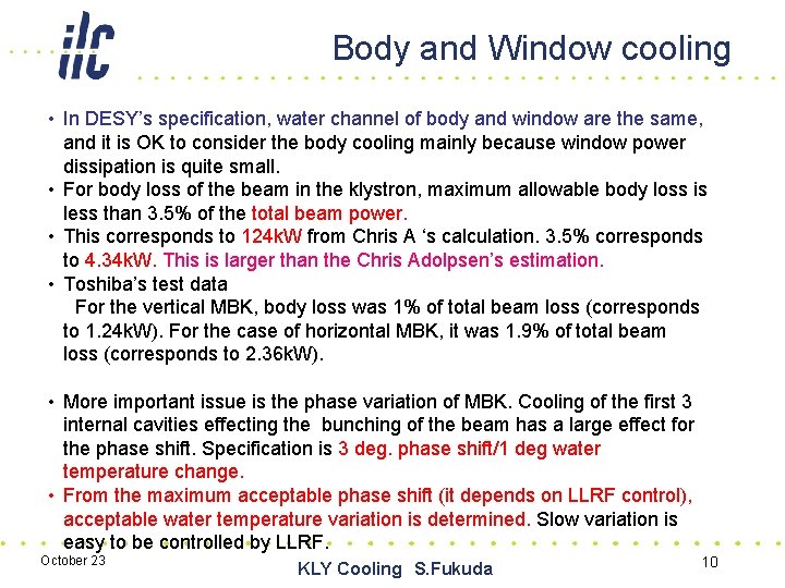 Body and Window cooling • In DESY’s specification, water channel of body and window