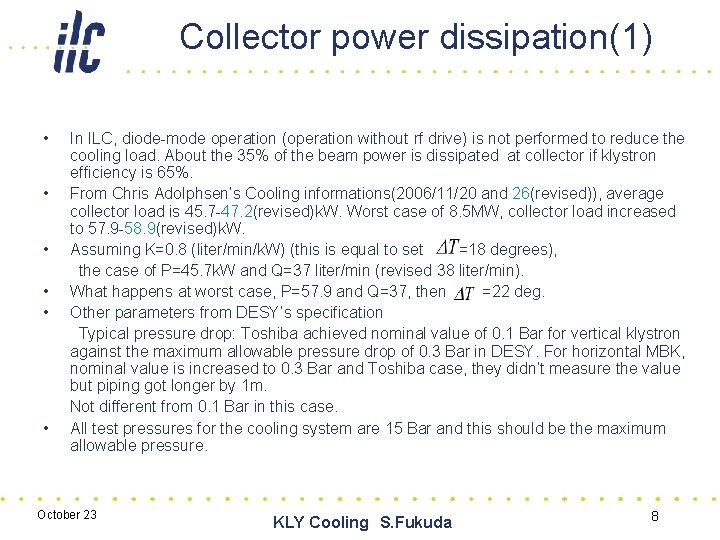 Collector power dissipation(1) • • • In ILC, diode-mode operation (operation without rf drive)