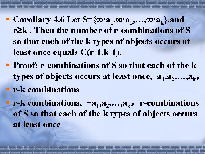 § Corollary 4. 6 Let S={ ·a 1, ·a 2, …, ·ak}, and r § Corollary 4. 6 Let S={ ·a 1, ·a 2, …, ·ak}, and r
