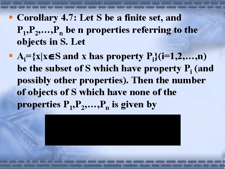 § Corollary 4. 7: Let S be a finite set, and P 1, P § Corollary 4. 7: Let S be a finite set, and P 1, P