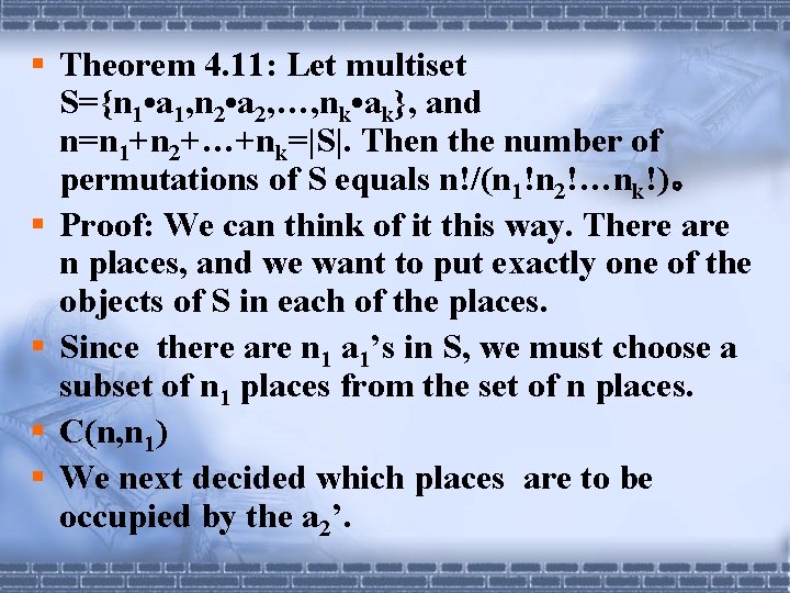 § Theorem 4. 11: Let multiset S={n 1 • a 1, n 2 • § Theorem 4. 11: Let multiset S={n 1 • a 1, n 2 •
