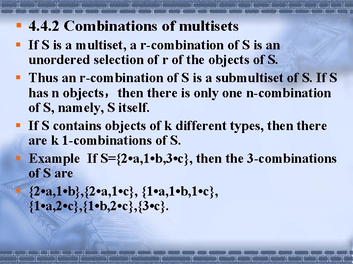 § 4. 4. 2 Combinations of multisets § If S is a multiset, a § 4. 4. 2 Combinations of multisets § If S is a multiset, a