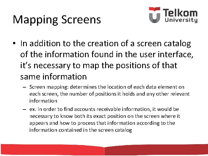 Mapping Screens • In addition to the creation of a screen catalog of the