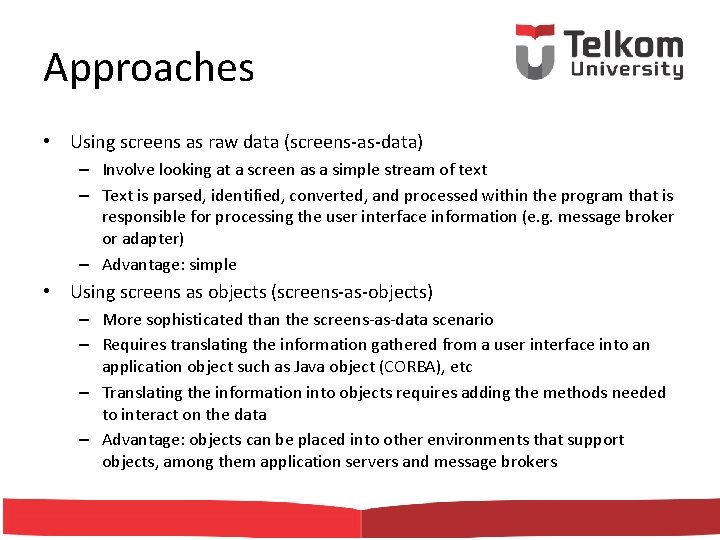 Approaches • Using screens as raw data (screens-as-data) – Involve looking at a screen