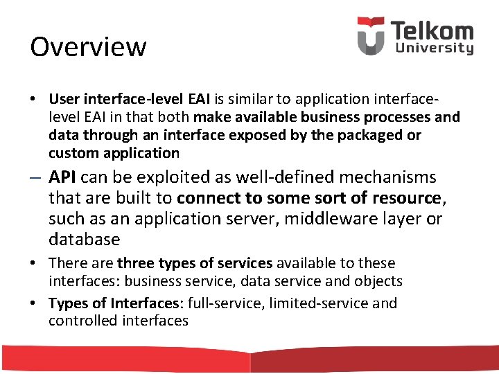 Overview • User interface-level EAI is similar to application interfacelevel EAI in that both