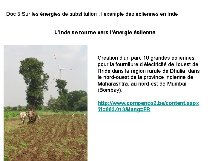 Doc 3 Sur les énergies de substitution : l’exemple des éoliennes en Inde L’Inde