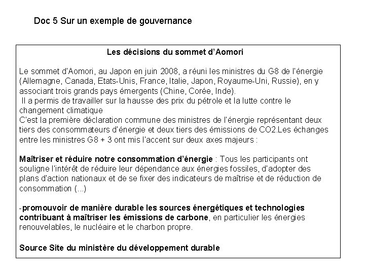 Doc 5 Sur un exemple de gouvernance Les décisions du sommet d’Aomori Le sommet