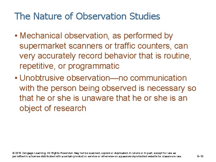 The Nature of Observation Studies • Mechanical observation, as performed by supermarket scanners or