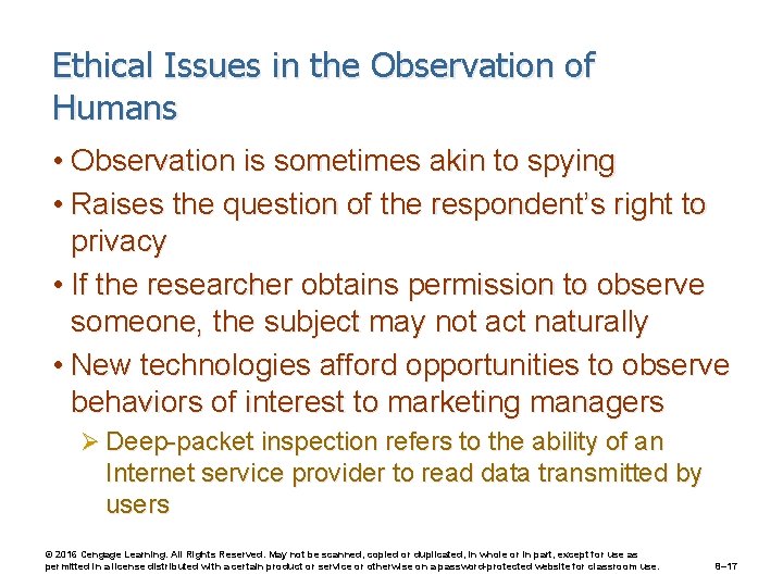 Ethical Issues in the Observation of Humans • Observation is sometimes akin to spying