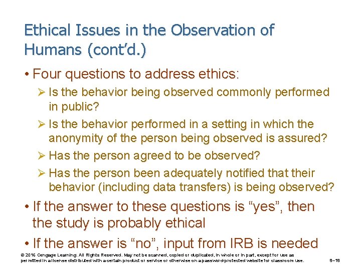 Ethical Issues in the Observation of Humans (cont’d. ) • Four questions to address