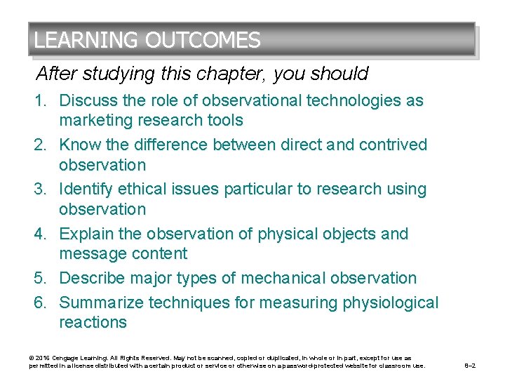 LEARNING OUTCOMES After studying this chapter, you should 1. Discuss the role of observational